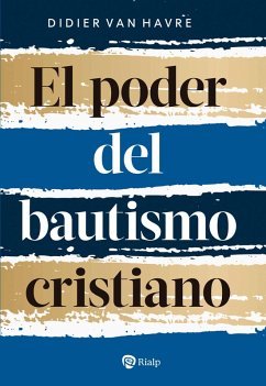 El poder del bautismo cristiano (eBook, ePUB) - Havre, Didier van