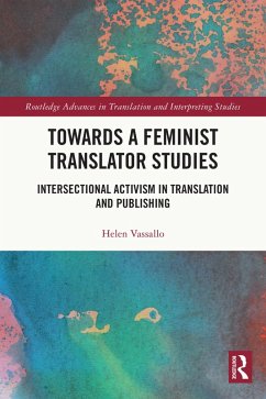 Towards a Feminist Translator Studies (eBook, PDF) - Vassallo, Helen