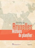 Bruxelles, Histoire de planifier (eBook, ePUB) Bruxelles, Histoire de planifier (eBook, ePUB)