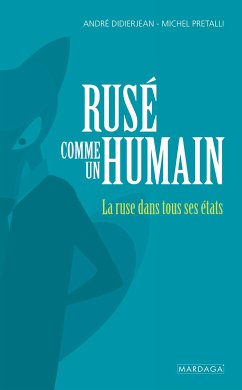 Rusé comme un humain (eBook, ePUB) - Pretalli, Michel; Didierjean, André