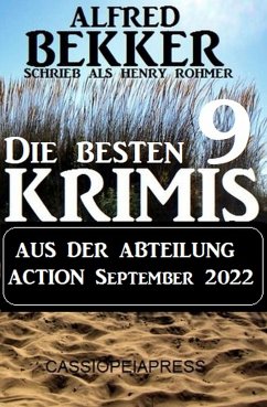 Die besten 9 Krimis aus der Abteilung Action September 2022 (eBook, ePUB) - Bekker, Alfred