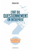 L'art du questionnement en entreprise (eBook, ePUB)