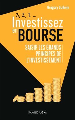 3, 2, 1... Investissez en bourse (eBook, ePUB) - Guilmin, Grégory