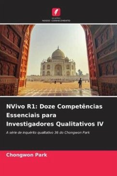 NVivo R1: Doze Competências Essenciais para Investigadores Qualitativos IV - Park, Chongwon