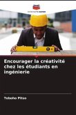 Encourager la créativité chez les étudiants en ingénierie