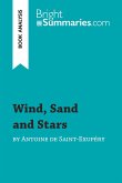 Wind, Sand and Stars by Antoine de Saint-Exupéry (Book Analysis)