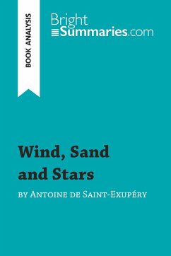 Wind, Sand and Stars by Antoine de Saint-Exupéry (Book Analysis) - Bright Summaries