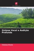 Síntese Vocal e Audição Profunda