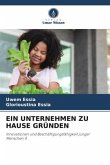 EIN UNTERNEHMEN ZU HAUSE GRÜNDEN