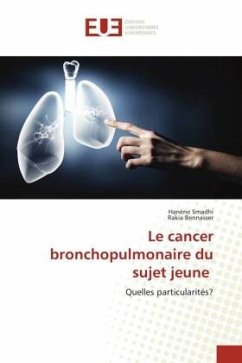 Le cancer bronchopulmonaire du sujet jeune - Smadhi, Hanène;Bennasser, Rakia