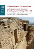 La línia del Cinca a la guerra civil : Les fortificacions de la Generalitat de Catalunya al front d¿Aragó (1936-1938)