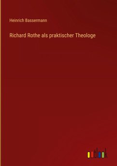 Richard Rothe als praktischer Theologe