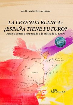 Cover La leyenda blanca: ¿España tiene futuro?