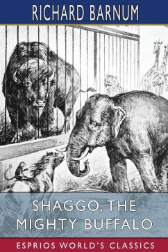 Shaggo, the Mighty Buffalo - Barnum, Richard