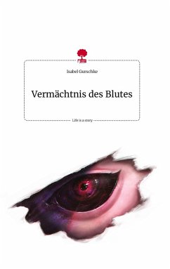 Cover Vermächtnis des Blutes. Life is a Story - story.one