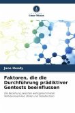 Faktoren, die die Durchführung prädiktiver Gentests beeinflussen