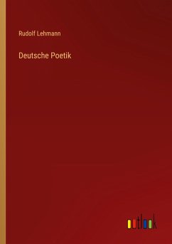 Deutsche Poetik - Lehmann, Rudolf