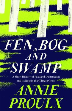 Fen, Bog and Swamp (eBook, ePUB) - Proulx, Annie