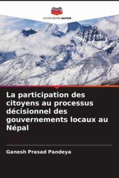 La participation des citoyens au processus décisionnel des gouvernements locaux au Népal - Pandeya, Ganesh Prasad