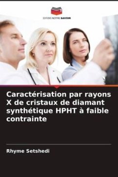 Caractérisation par rayons X de cristaux de diamant synthétique HPHT à faible contrainte - Setshedi, Rhyme