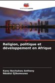 Religion, politique et développement en Afrique