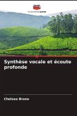 Synthèse vocale et écoute profonde