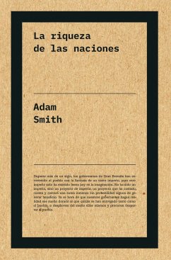 La riqueza de las naciones - Smith, Ali; Rodríguez Braun, Carlos; Smith, Adam