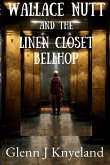 Wallace Nutt and the Linen Closet Bellhop