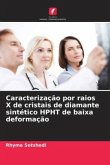 Caracterização por raios X de cristais de diamante sintético HPHT de baixa deformação