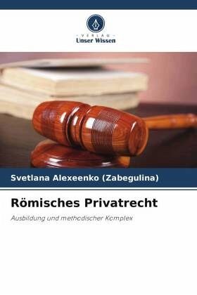 Römisches Privatrecht Römisches Privatrecht
