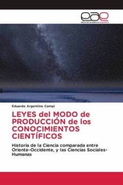 LEYES del MODO de PRODUCCIÓN de los CONOCIMIENTOS CIENTÍFICOS - Campi, Eduardo Argentino