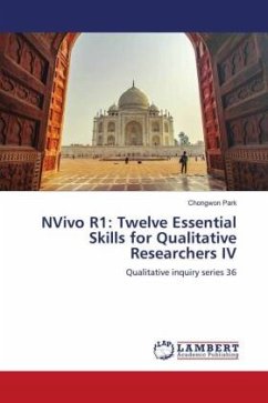 NVivo R1: Twelve Essential Skills for Qualitative Researchers IV - Park, Chongwon