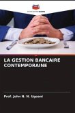 LA GESTION BANCAIRE CONTEMPORAINE