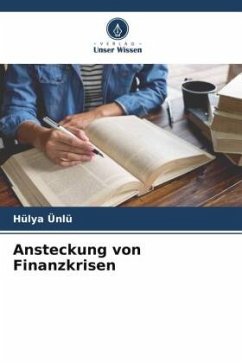 Ansteckung von Finanzkrisen - Ünlü, Hülya