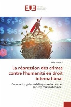 La répression des crimes contre l'humanité en droit international - Mobatu, Isaac