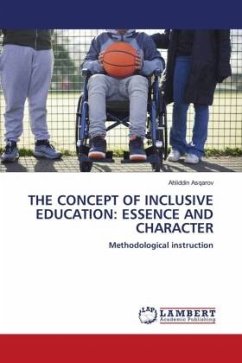 THE CONCEPT OF INCLUSIVE EDUCATION: ESSENCE AND CHARACTER - Asqarov, Ahliddin