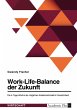 Work-Life-Balance der Zukunft. Die... - Bild 1