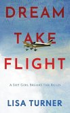 Dream Take Flight: An Unconventional Journey