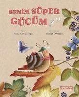 Benim Süper Gücüm Yok Ki - Corbacioglu, Hilal; Özdemir, Demet