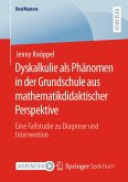 Dyskalkulie als Phänomen in der Grundschule aus mathematikdidaktischer Perspektive (eBook, PDF)
