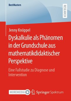 Dyskalkulie als Phänomen in der Grundschule aus mathematikdidaktischer Perspektive (eBook, PDF) - Knöppel, Jenny