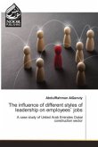 The influence of different styles of leadership on employees` jobs