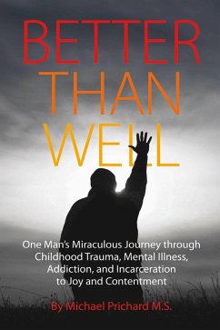 Better Than Well (eBook, ePUB) - M. S., Michael Prichard