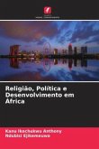 Religião, Política e Desenvolvimento em África