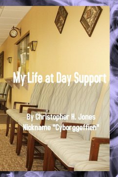 My Life at Day Support - Paperback - Jones, Christopher