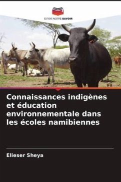 Connaissances indigènes et éducation environnementale dans les écoles namibiennes - Sheya, Elieser