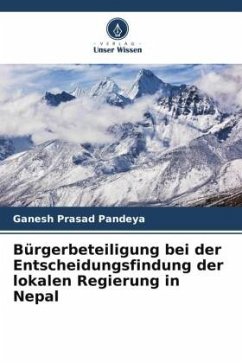Bürgerbeteiligung bei der Entscheidungsfindung der lokalen Regierung in Nepal - Pandeya, Ganesh Prasad
