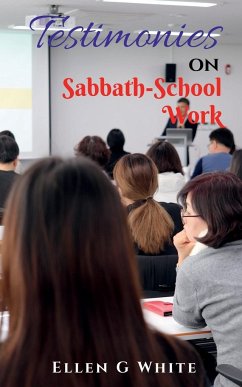 Testimonies on Sabbath School Work - G, Ellen