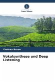 Vokalsynthese und Deep Listening