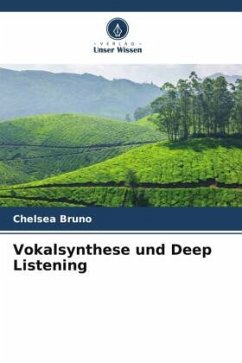 Vokalsynthese und Deep Listening - Bruno, Chelsea